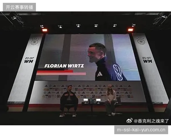 纳格尔斯曼确立无锋战术，德国队将利用维尔茨的传球视野撕开对手低位防守阵线